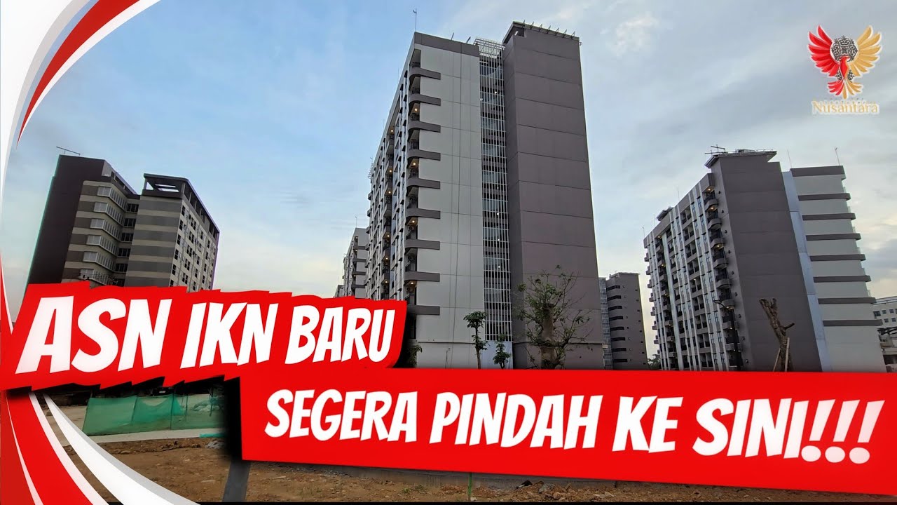 Spill Isi Rusun ASN 4 IKN, Tempat Tinggal ASN Kementrian Yang Mulai Pindah ke IKN
