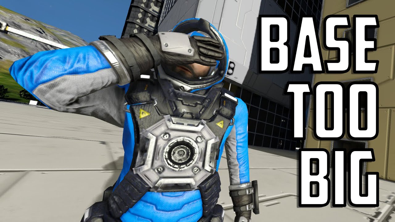 Space Engineers - S2E59 'I Made My Base Too Big!'
