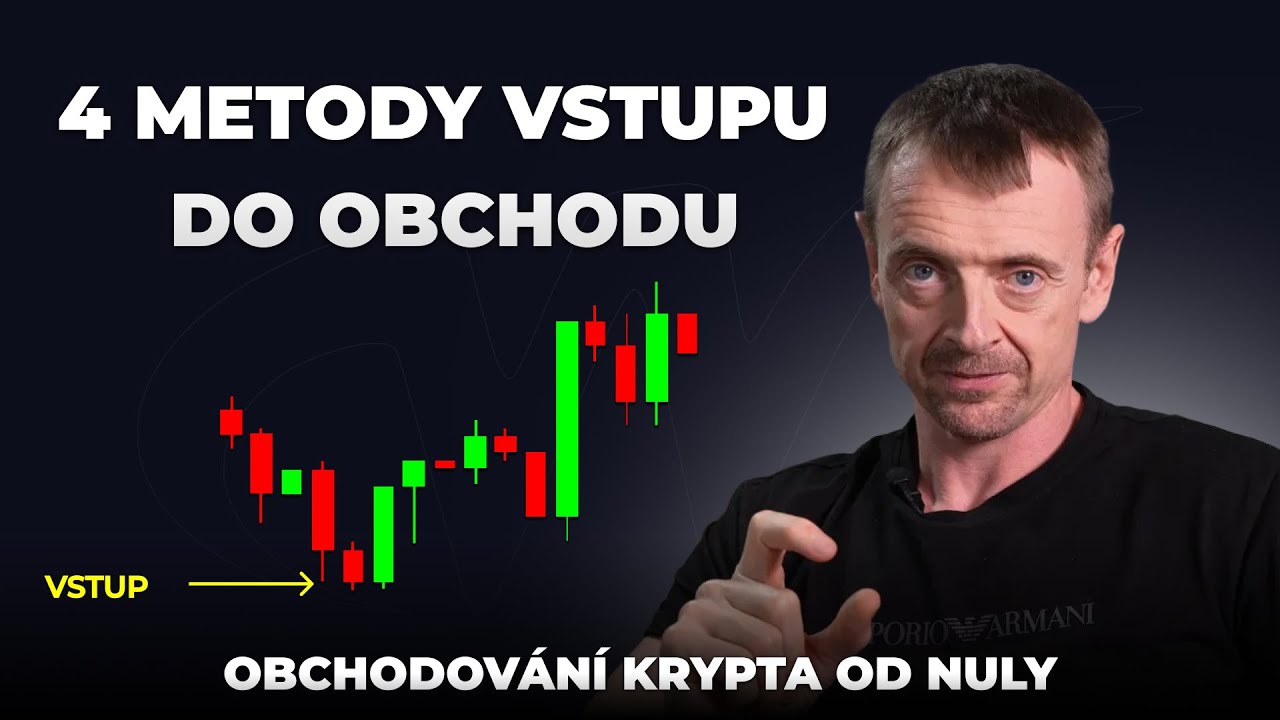 Jak vstoupit spr&aacute;vně do obchodu? 4 metody, kter&eacute; ti vylep&scaron;&iacute; strategii | Obchodov&aacute;n&iacute; krypta od nuly