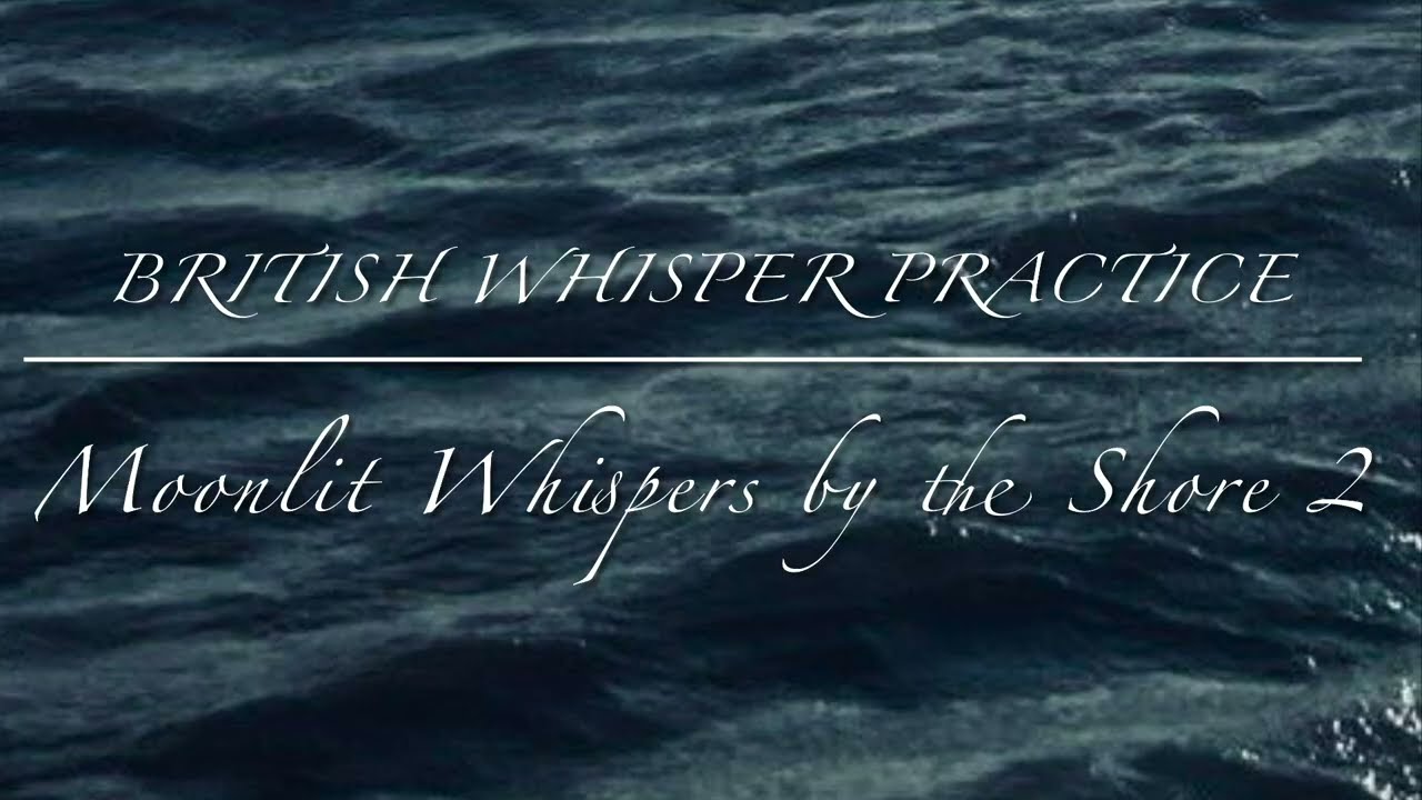 Whisper Ocean Practice: Moonlit Whispers by the Shoreline @BlueHaven_ASMR