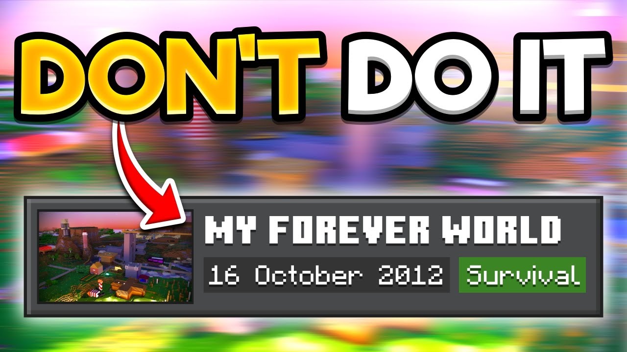 Reasons NOT To Start A Forever World