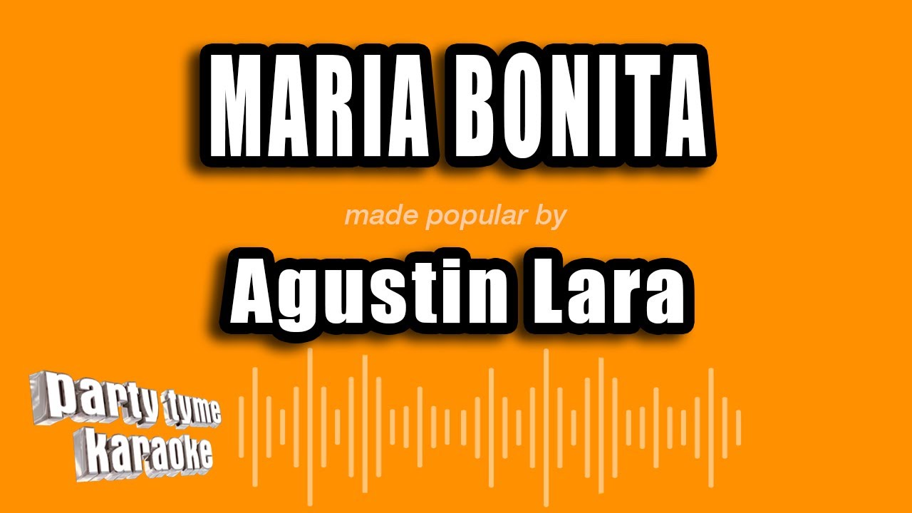 Agustin Lara - Maria Bonita (Versión Karaoke)