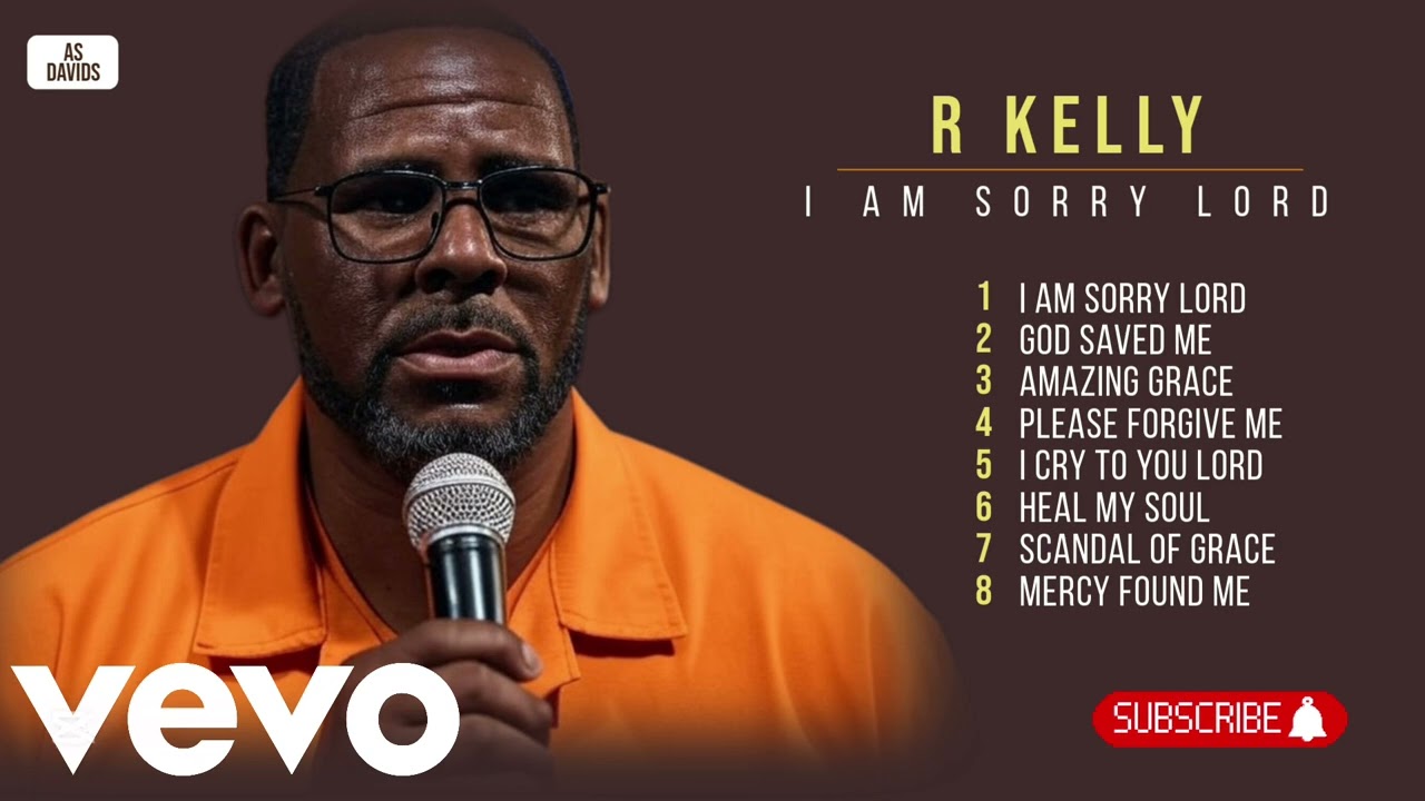 R Kelly - I Am Sorry Lord Album 2025 (Official Songs)