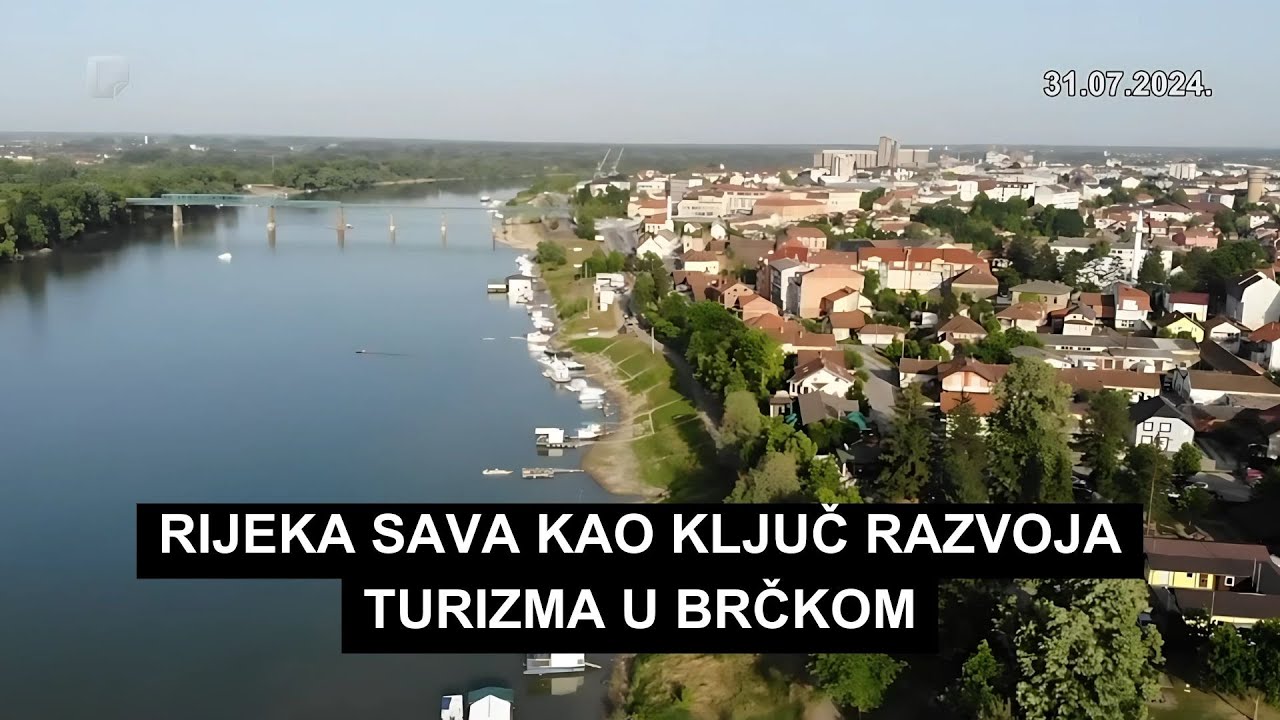 Rijeka Sava kao ključ razvoja turizma u Brčkom