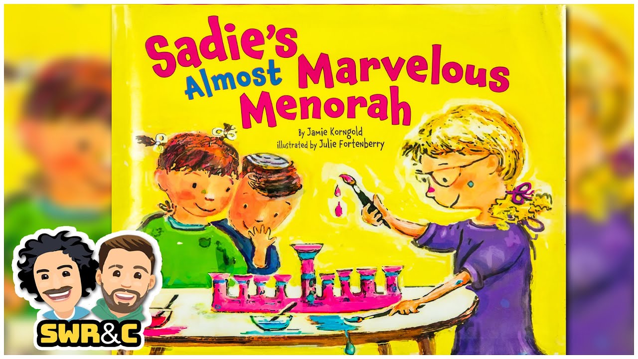 READ ALOUD | Sadie's Almost Marvelous Menorah by Jaime Korngold
