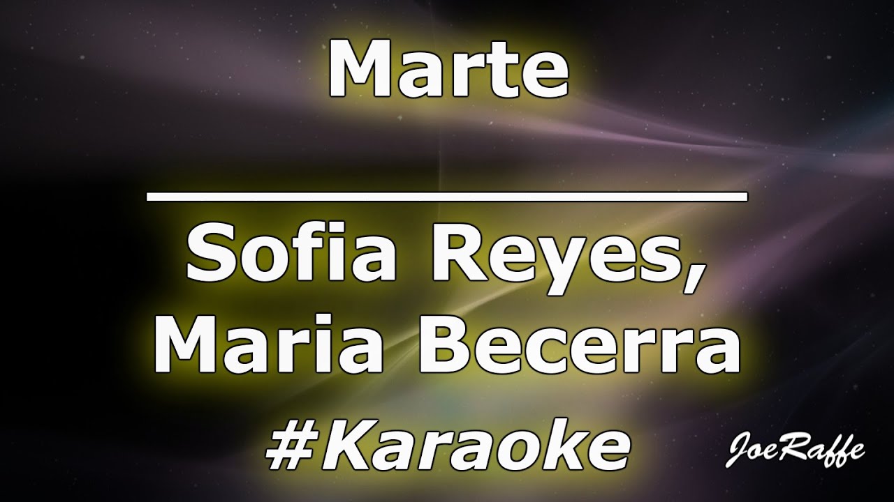 Sofia Reyes , Maria Becerra - Marte (Karaoke)