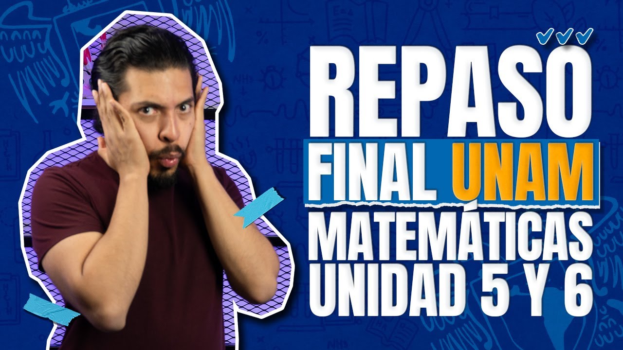 Curso UNAM Matemáticas: Unidad 5 Sistemas de Ecuaciones - Unidad 6 Funciones Algebraicas