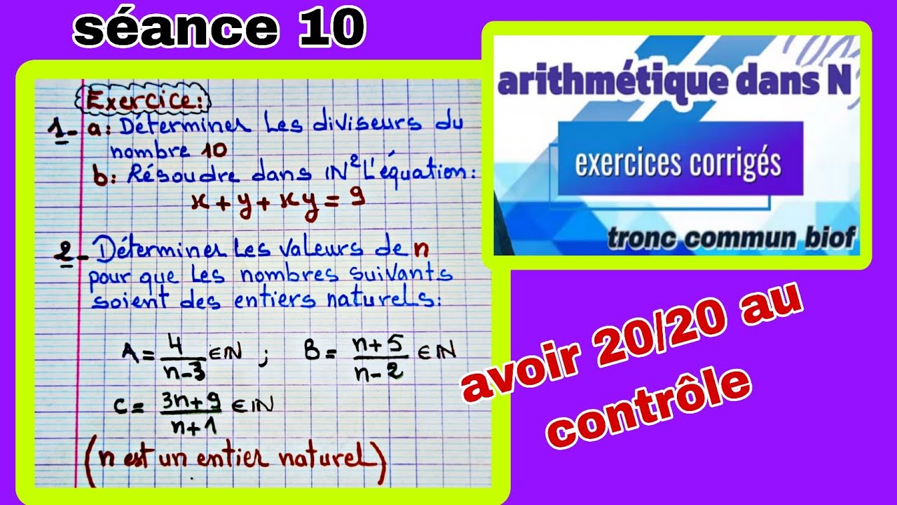 séance 10 (exercice 8 corrigé) : arithmétiques dans N tronc commun scientifique 2025-2026