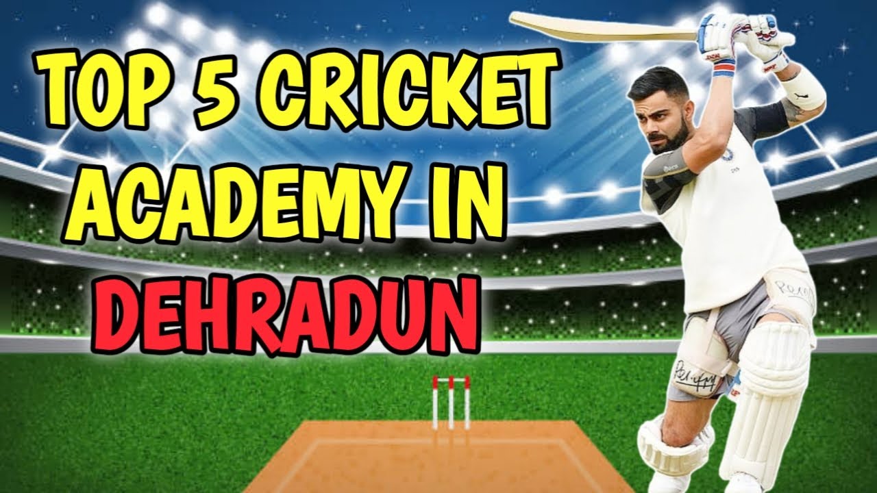Top 5 Best Cricket Academies in Dehradun | Fees, Facilities & Contact Details🏏