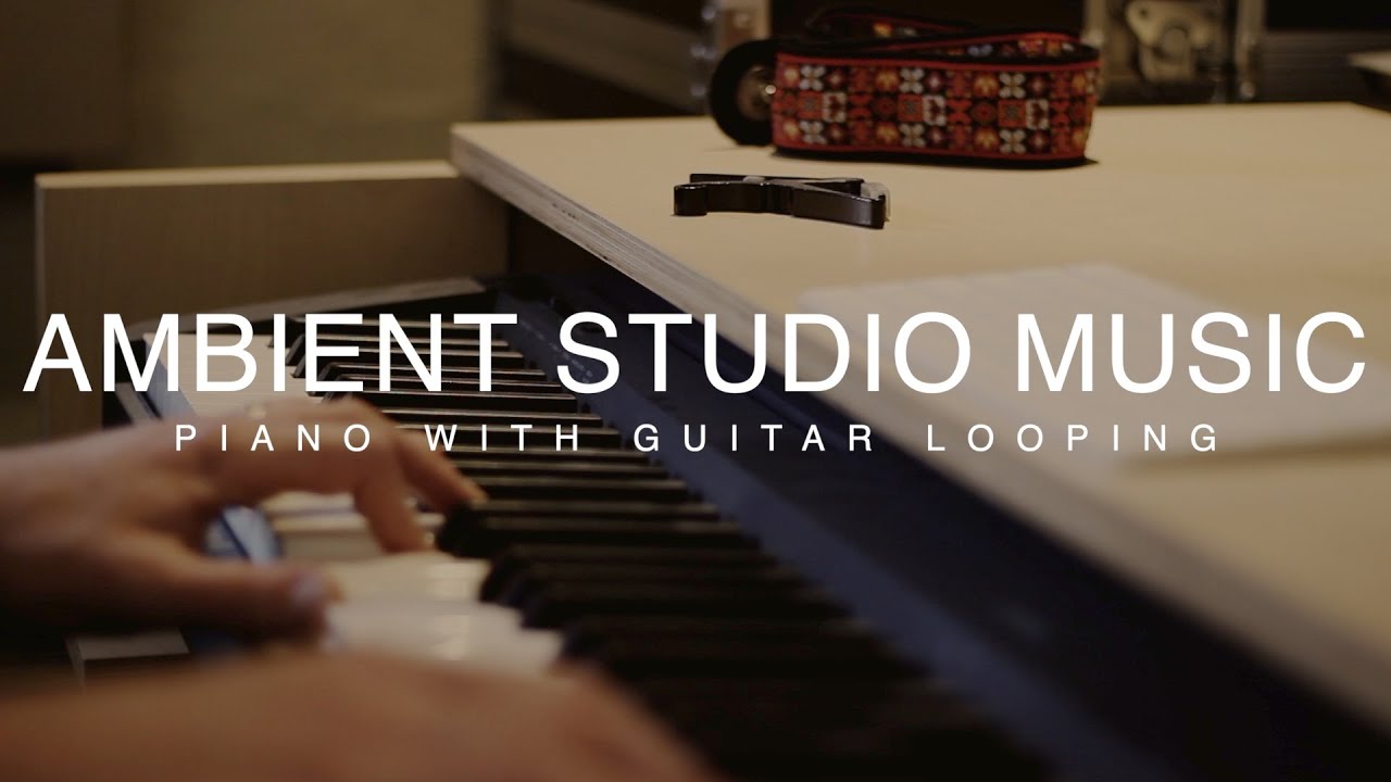 Ambient Studio Music - Piano with Guitar Looping