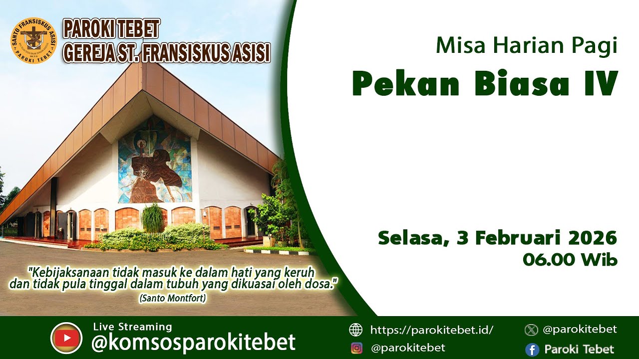 Misa Harian Pagi - Pekan Biasa IV  Selasa, 3 Februari 2026  Pukul 06.00 Wib