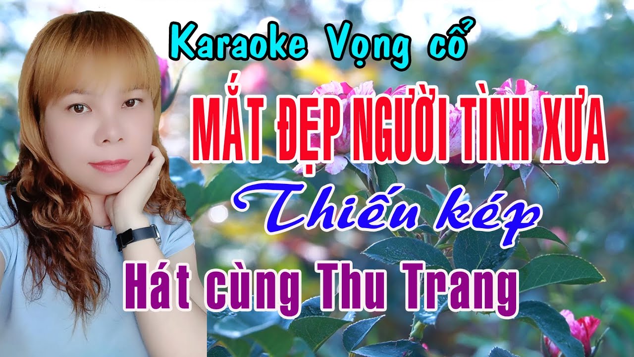 Karaoke vọng cổ MẮT ĐẸP NGƯỜI TÌNH XƯA - THIẾU KÉP [Hát cùng Thu Trang]