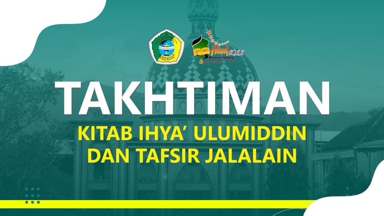 Khataman Kitab Ihya' Ulumiddin dan Tafsir Jalalain | Pondok Pesantren Darussalam Blokagung