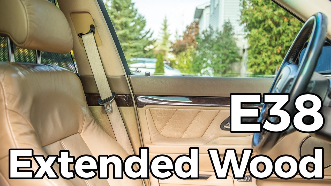 E38 Extended Wood Interior Upgrade | 2001 BMW 740iL