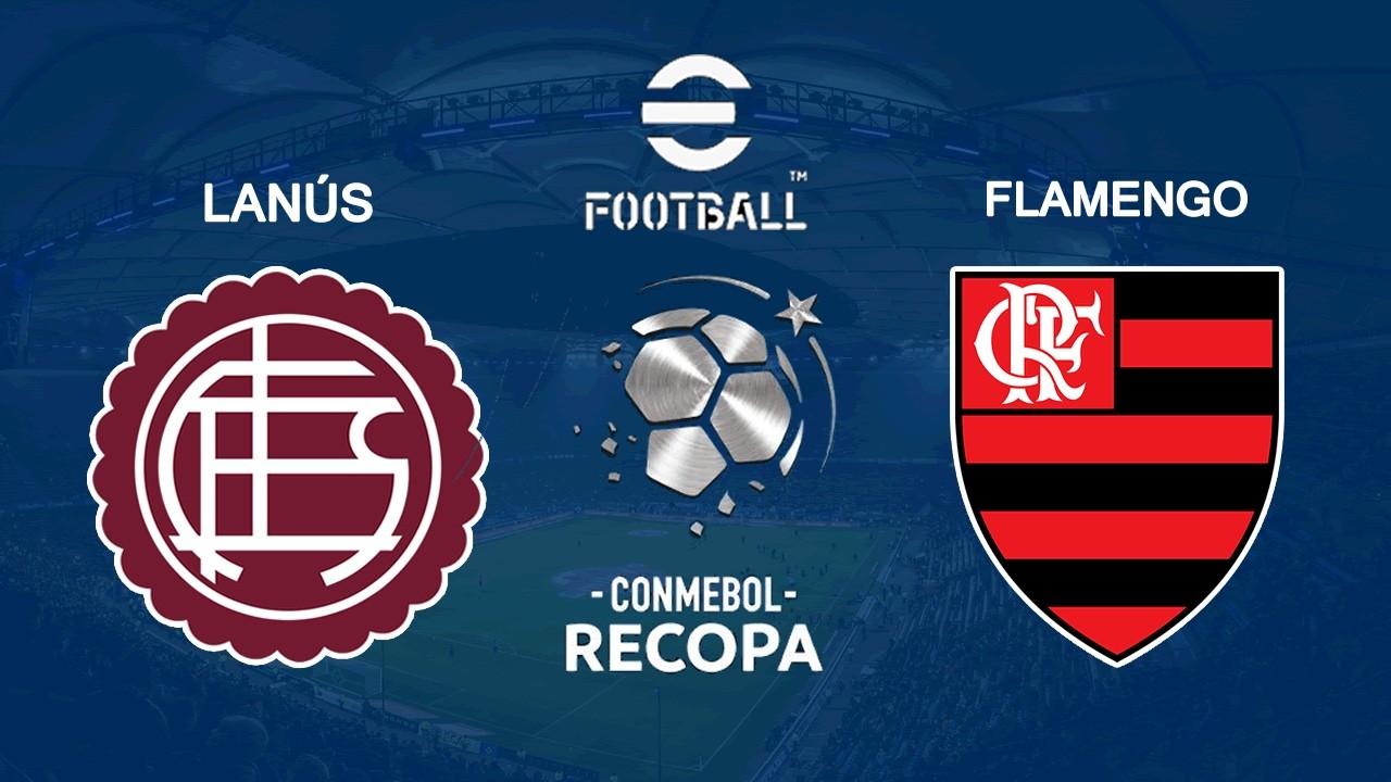 EFOOTBALL 2026 MOBILE GAMEPLAY - LANÚS vs. FLAMENGO - RECOPA SUDAMERICANA 2026 | [60 FPS]