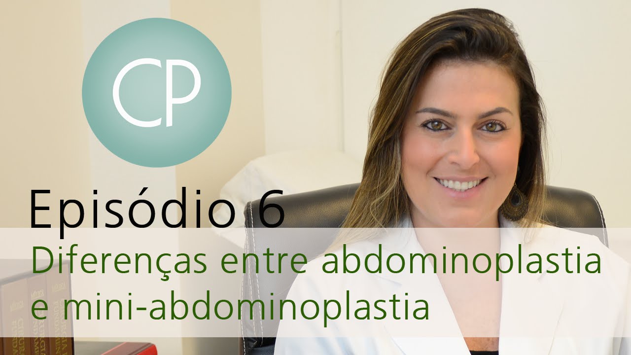 Cirurgia plástica - episódio 6 - Diferenças entre abdominoplastia e mini-abdominoplastia