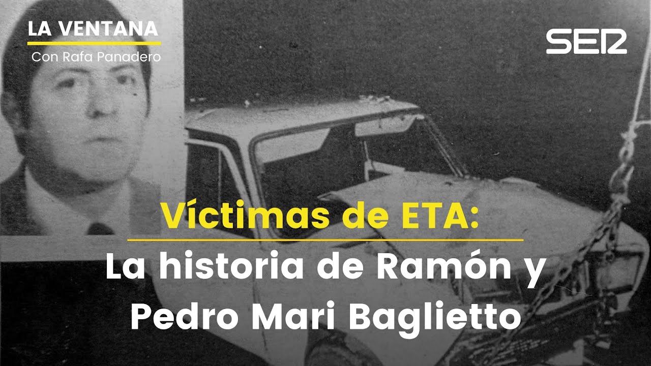 La Ventana | Víctimas de ETA: la historia de Ramón y Pedro Mari Baglietto