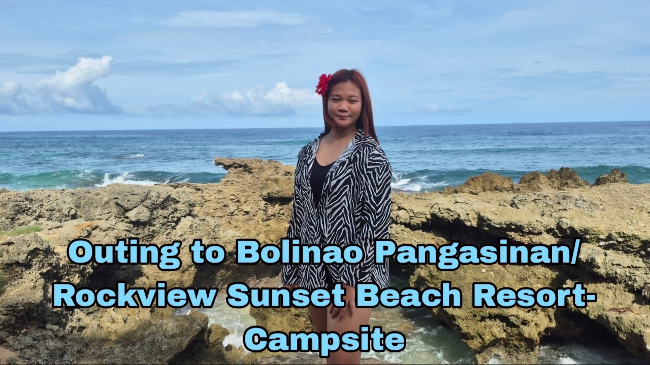 Outing to Bolinao Pangasinan/Rockview Sunset Beach Resort-Campsite #beyoncefraylevlogs