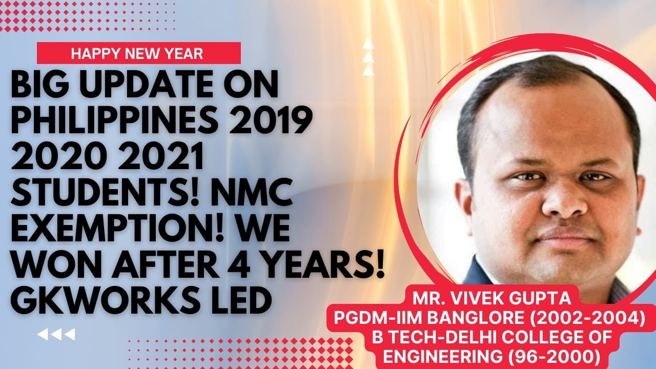 Big Update on Philippines 2019 2020 2021 students! NMC exemption! We won after 4 years! GKWORKS Led