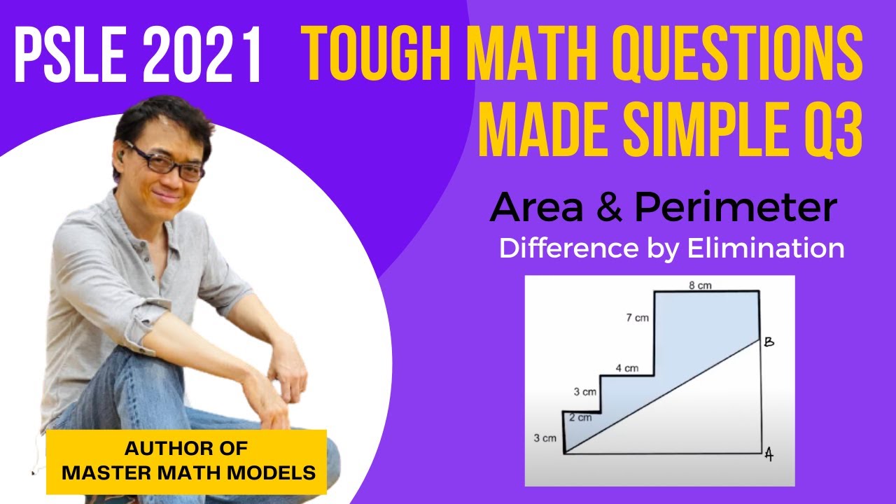 PSLE 2021 Tough Math Questions Made Simple Q3 - Difference by Elimination PSLE 2024 Math