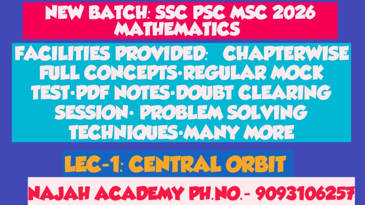 NEW BATCH:SSC PSC MSC: LEC-1 CENTRAL ORBIT: FULL CONCEPTS: SOLVING TECHNIQUES  OF VARIOUS PROBLEMS
