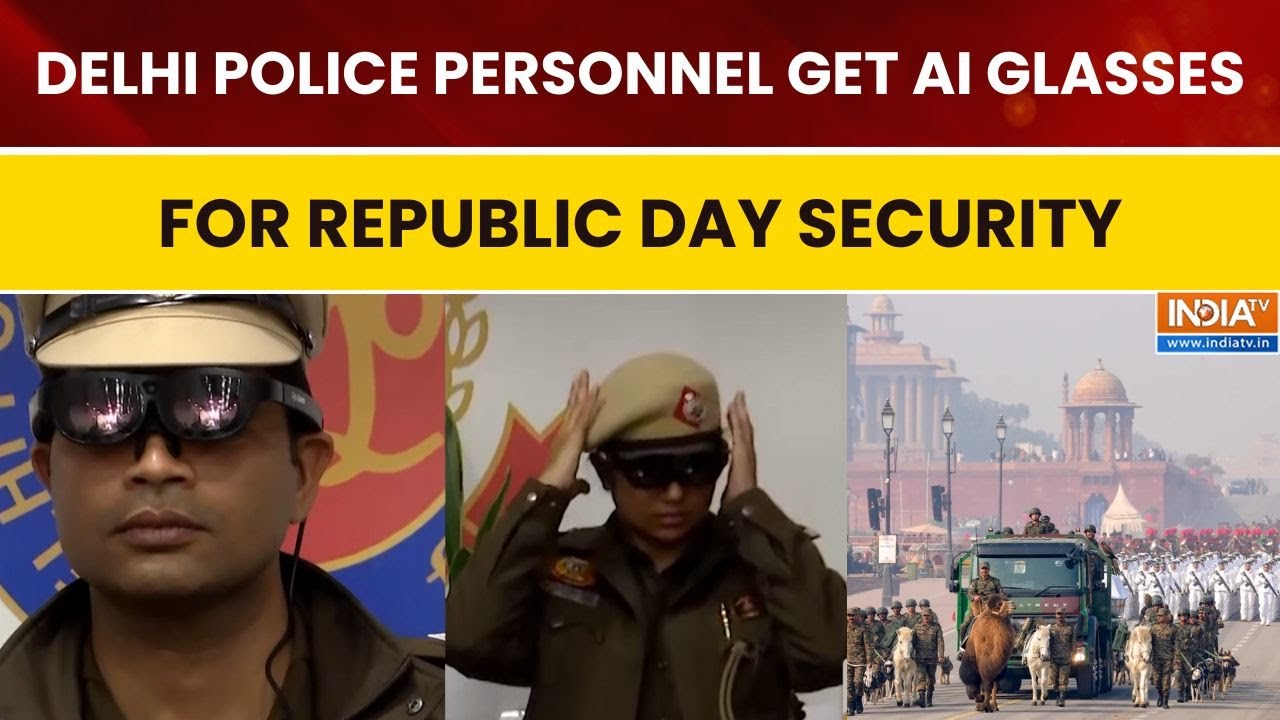 Republic Day Security Goes High-Tech: Delhi Police Deploy AI Glasses to Track Faces Behind Masks