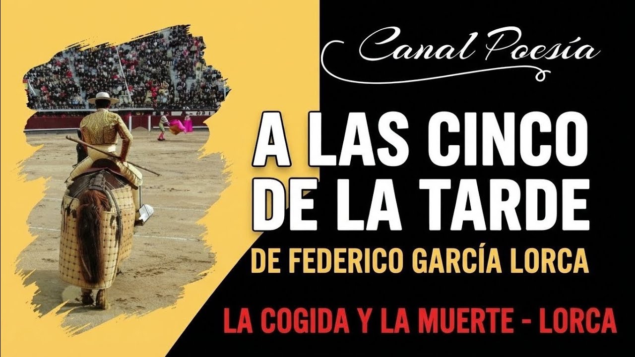 A las cinco de la tarde - Federico García Lorca (La cogida y la muerte)