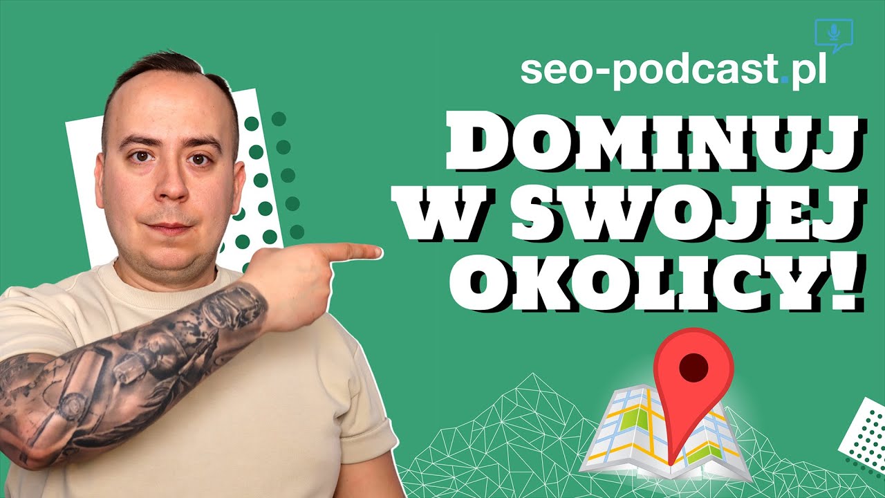 📍 Pozycjonowanie LOKALNE - w jaki sposób POZYCJONOWAĆ frazy lokalne? SEO Podcast