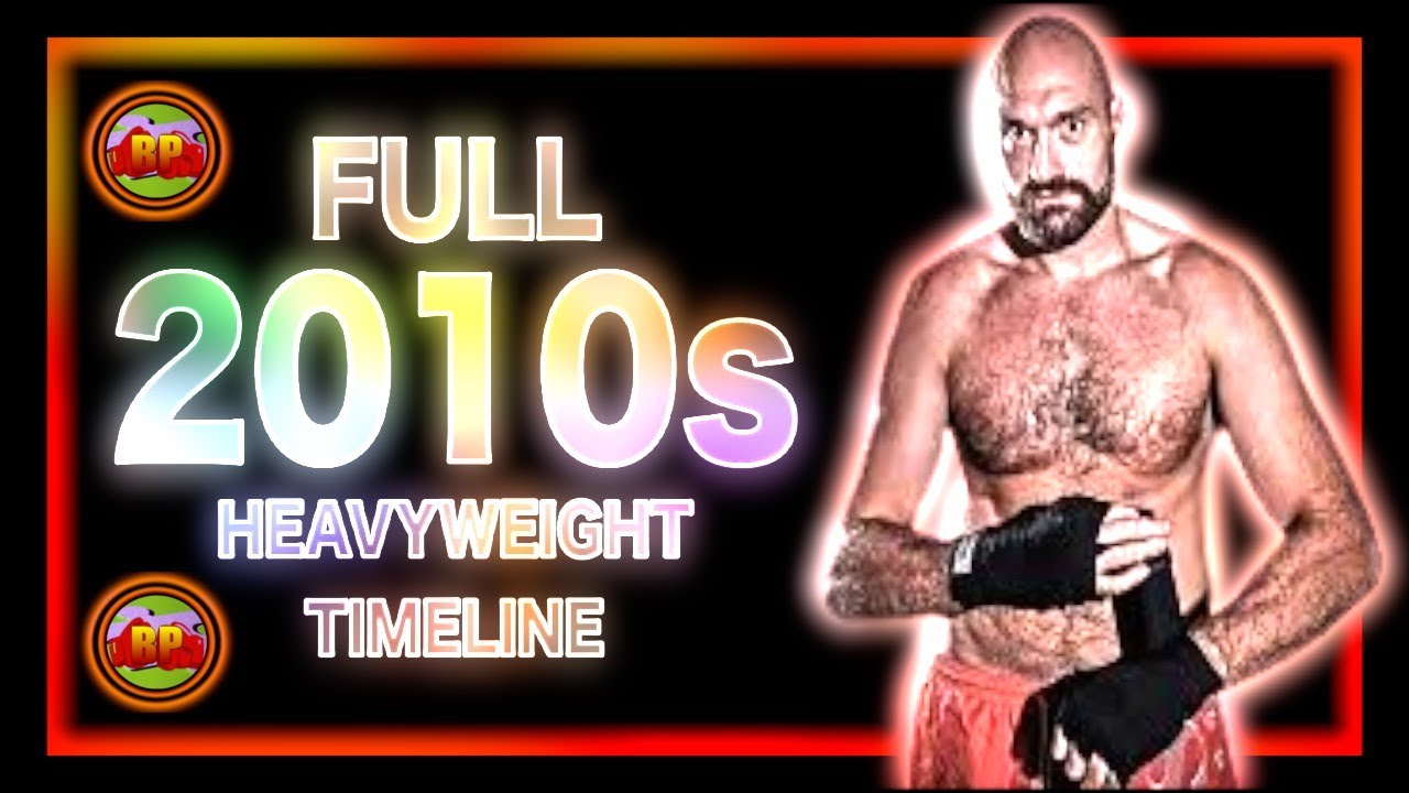 The 2010s | Heavyweight Boxing Timeline