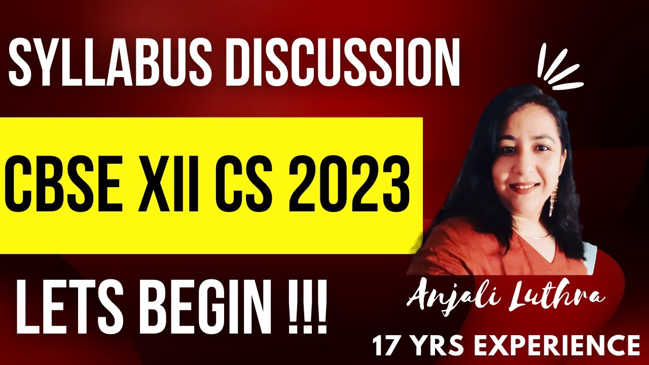 Complete Syllabus Discussion 12 Computer Science Cbse Board 2023 | Full Course |#anjaliluthra #cs