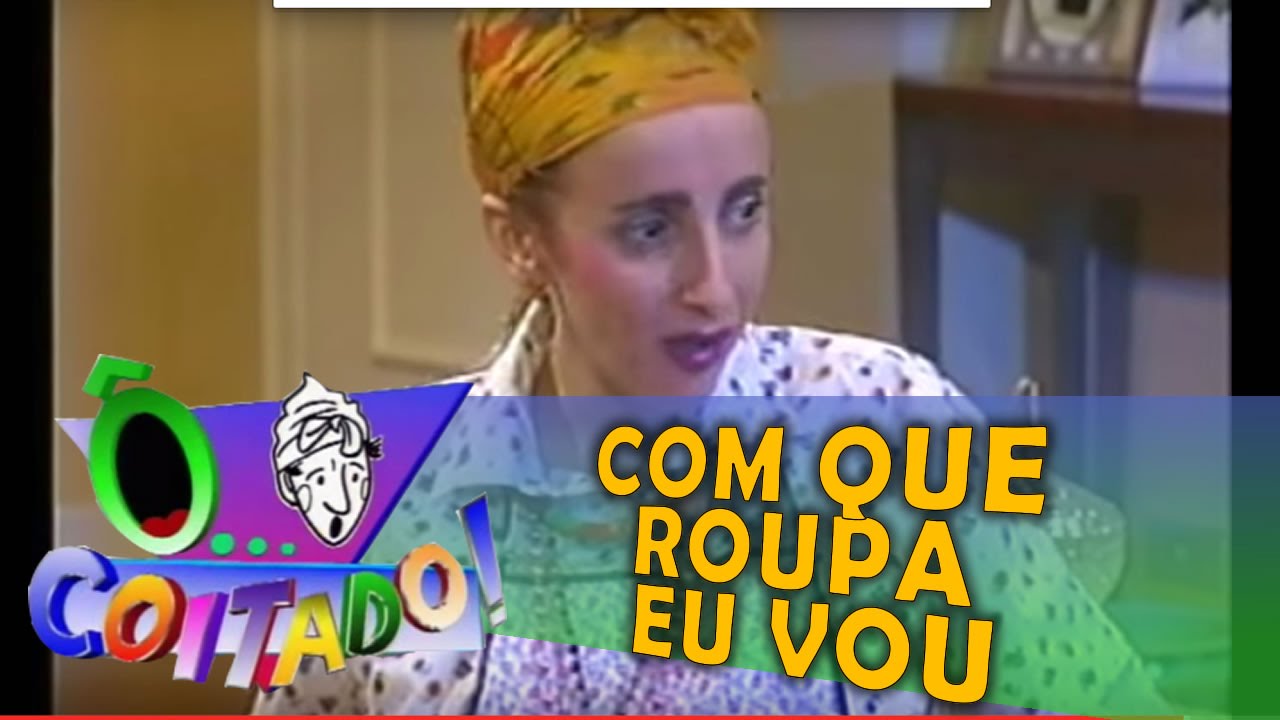 Ô Coitado - 3ª Temporada - Com que roupa eu vou!