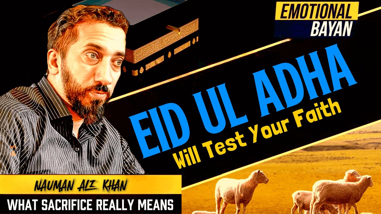 The Real Meaning of Sacrifice &ndash; Nouman Ali Khan&rsquo;s Hajj Message Will Break You _Eid ul adha
