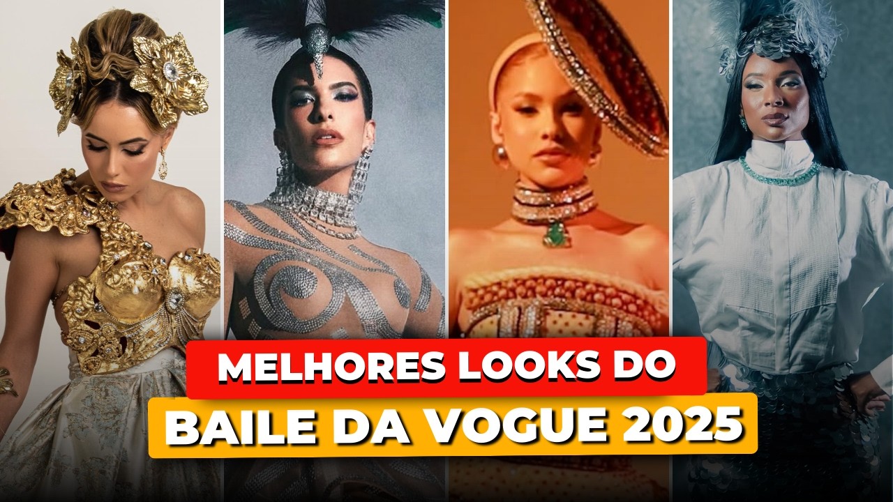 MELHORES LOOKS DO BAILE DA VOGUE 2025 | VOGUELÂNDIA