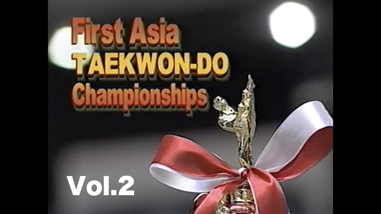 1ST ASIA TAEKWONDO CHAMPIONSHIP Vol.2