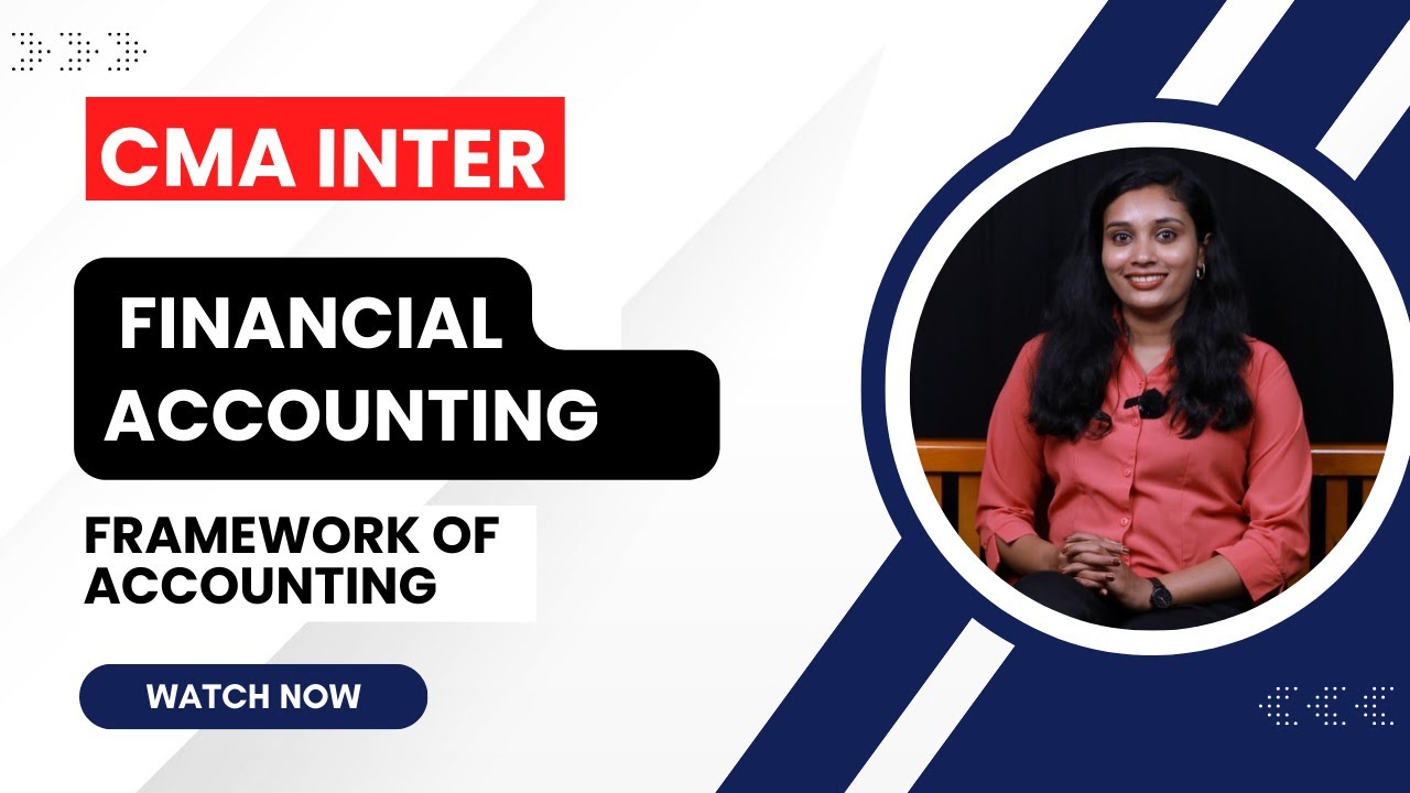 CMA Inter | Financial Accounting | Framework of Accounting | Malayalam