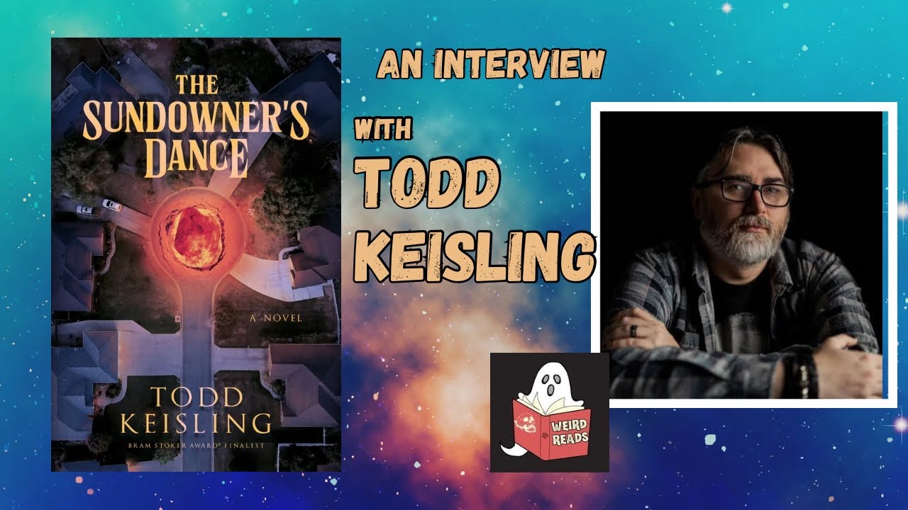 Todd Keisling Interview &ndash; Writing Dread, Grief, and Horror in The Sundowner&rsquo;s Dance