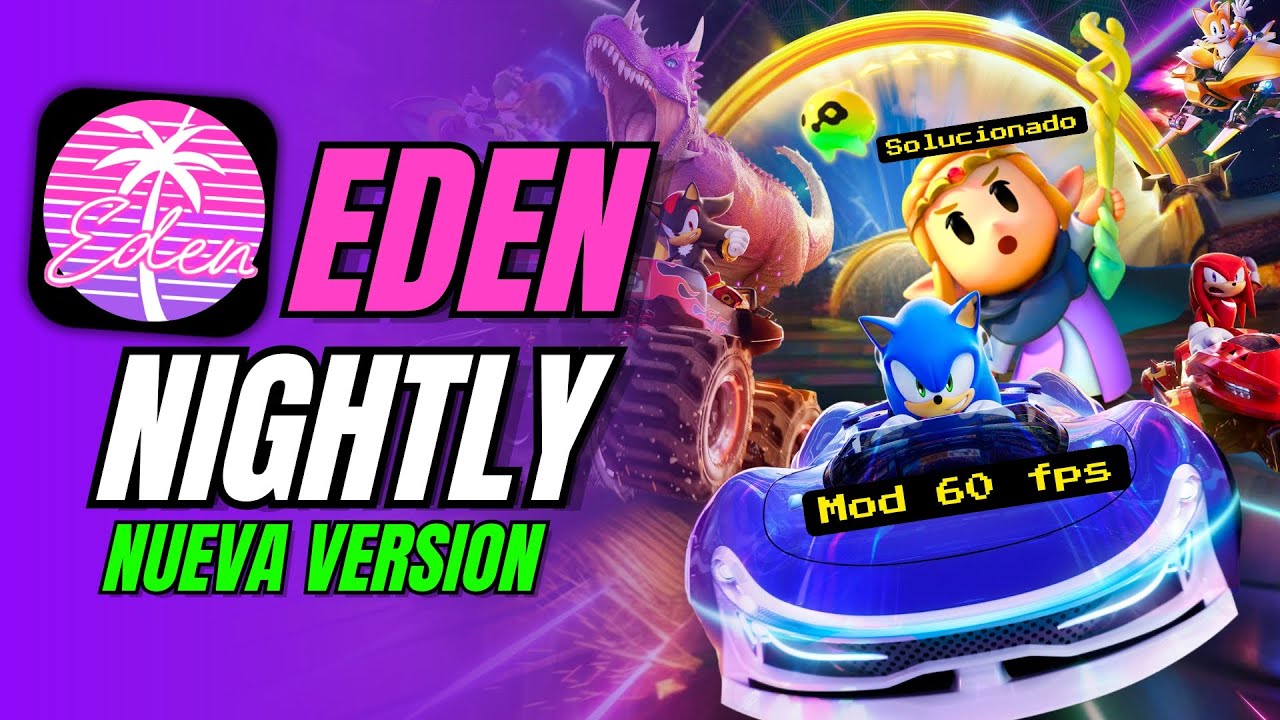 EDEN New UNOFFICIAL Version🥒Improvements in MANY Games🥒Eden Nintendo Switch Emulator
