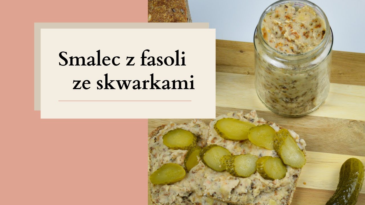 Smalec z fasoli ze skwarkami