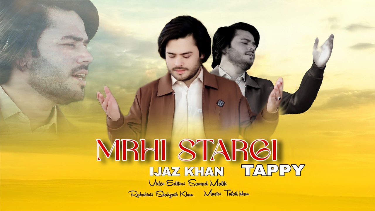 Pashto New Songs 2026 Mrhi Starge | Ijaz Khan | New Tappy Tapaezy | Official Music Video