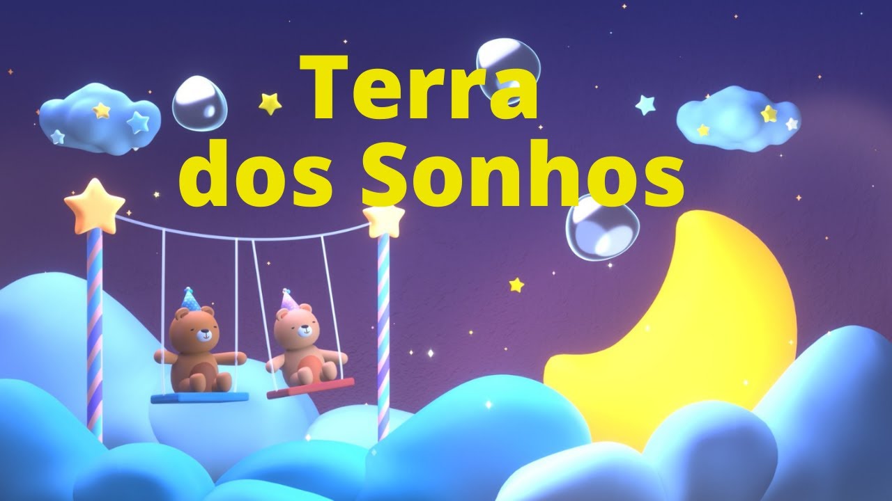 Canção de Ninar -  Terra dos Sonhos | Canal Ju Relaxar e Meditar