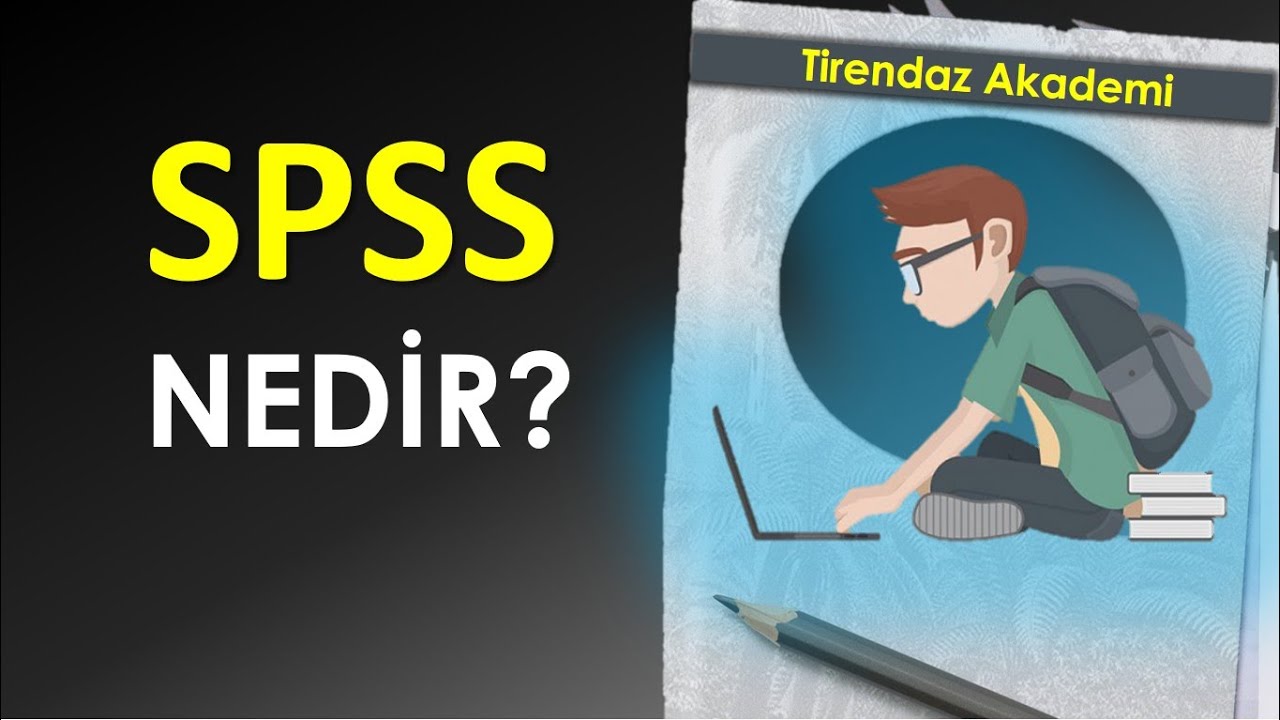 SPSS nedir | SPSS dersleri