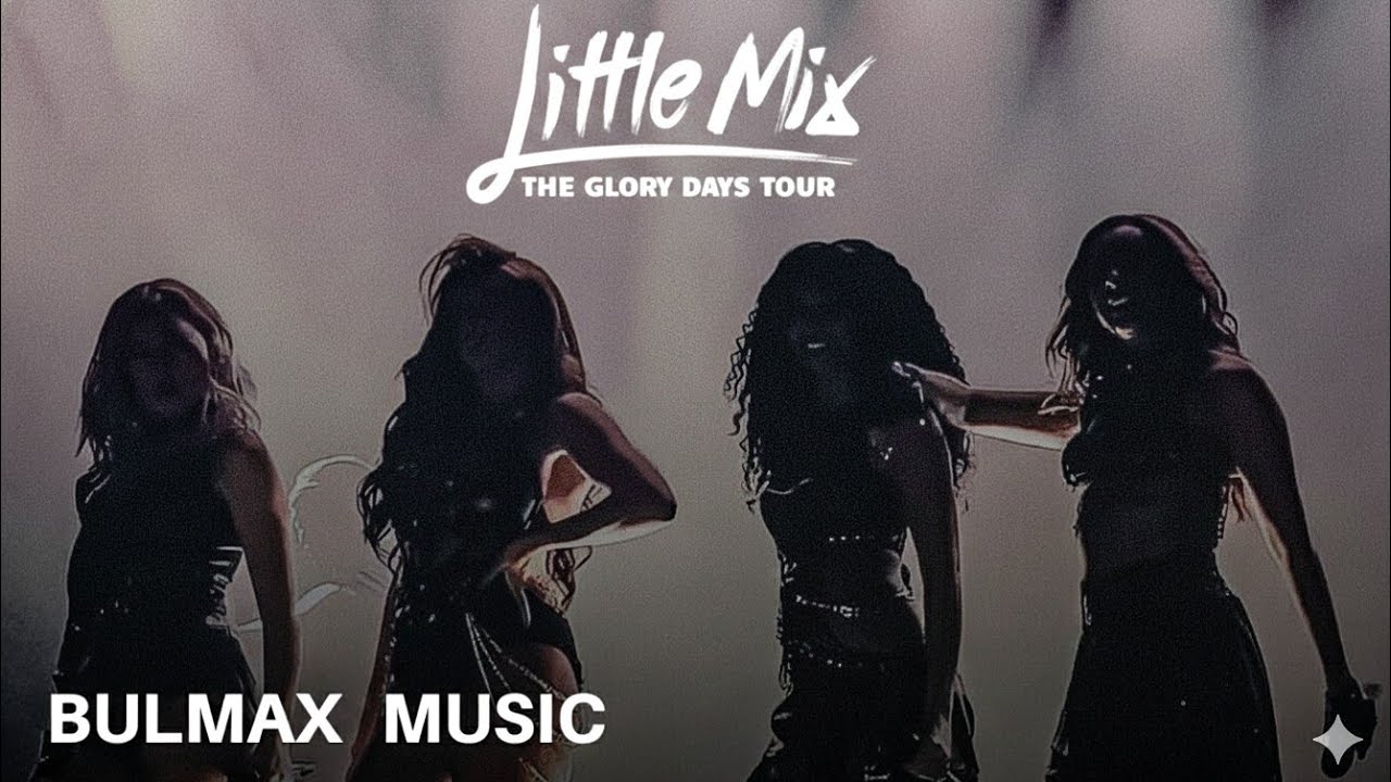 Little Mix: The Glory Days Tour - Live From The 02 Arena London | Full Concert (DVD) - 4K HD