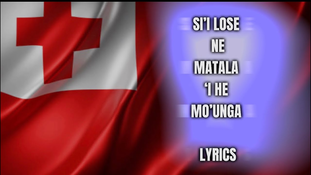 SI’I LOSE NE MATALA ‘I HE MO’UNGA Lyrics