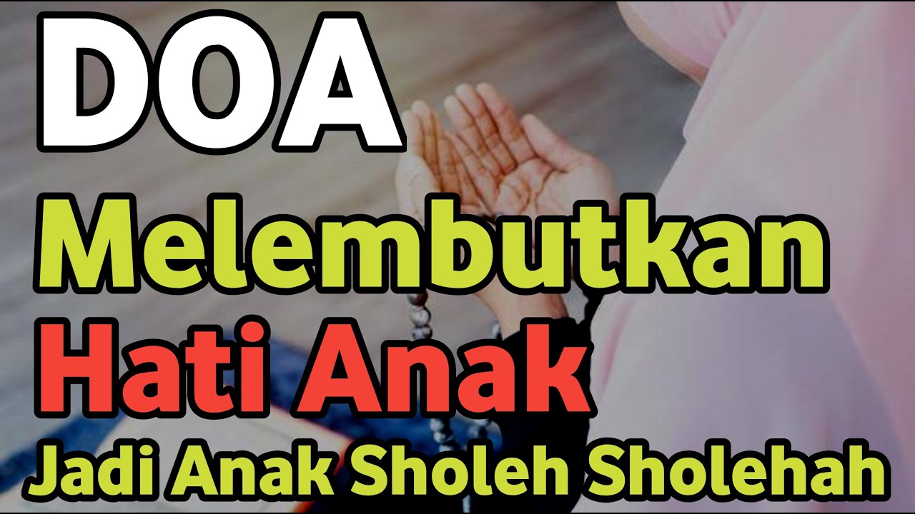 Ibu‼️ Doakan Anakmu Agar  Menjadi Anak Sholeh Sholehah Cerdas dan Patuh Pada Orang Tua