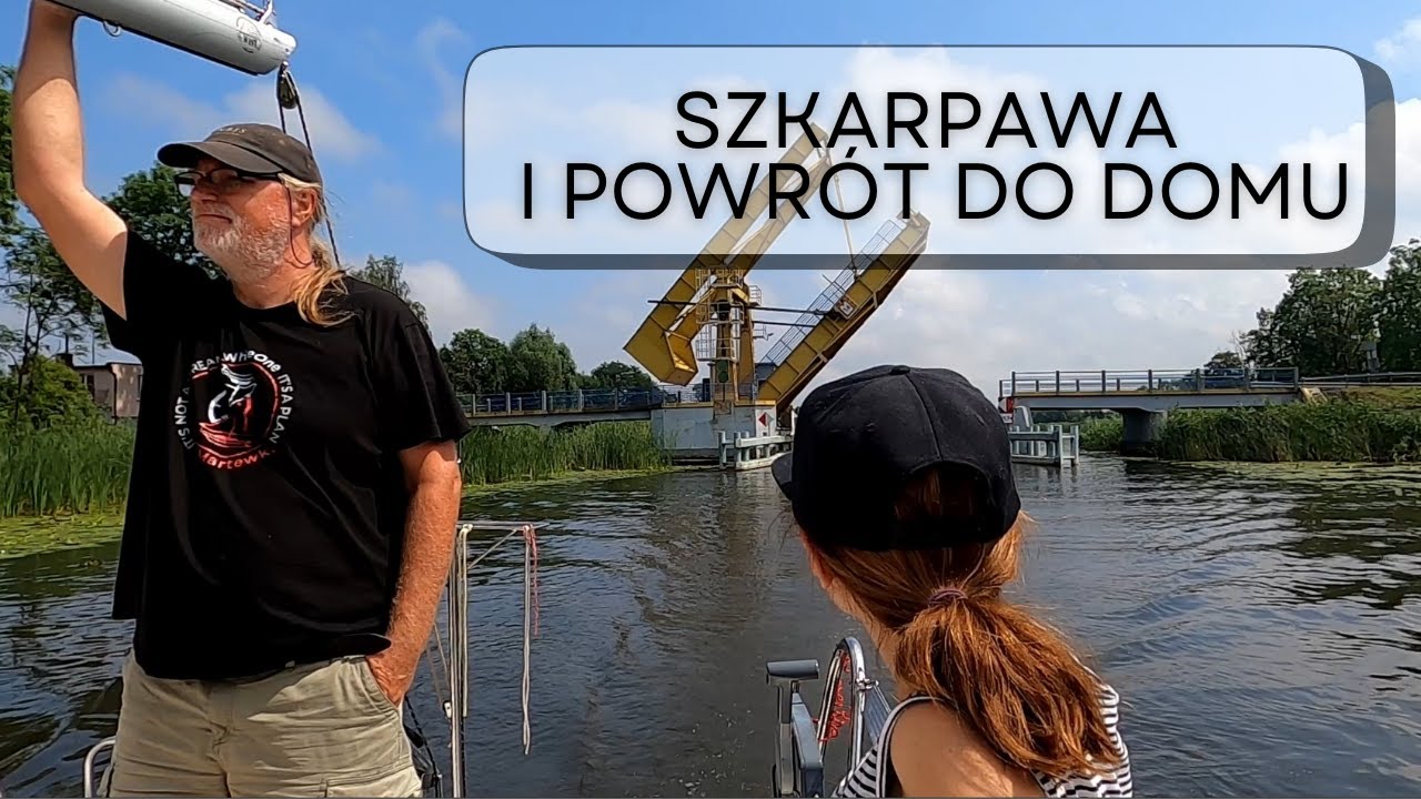 [Ep.21] Szkarpawa i powrót do domu