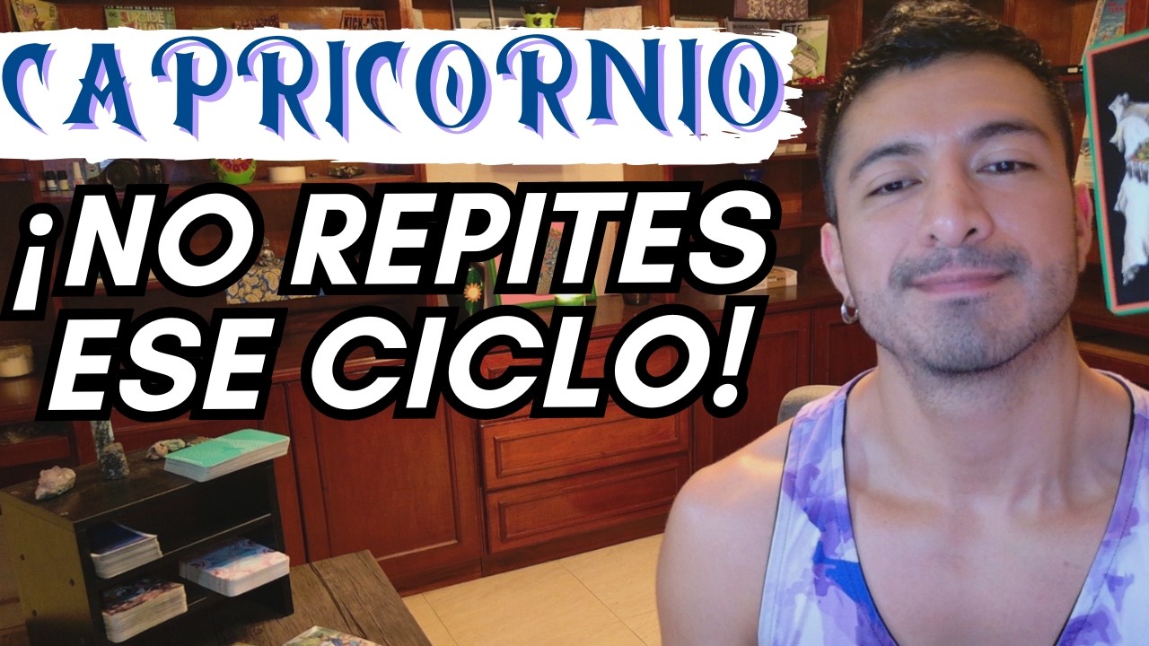 CAPRICORNIO! LE DARÁS OTRA OPORTUNIDAD? TU YA APRENDISTE DE ESTE CICLO! TU PLAN ES MUY DIFERENTE!