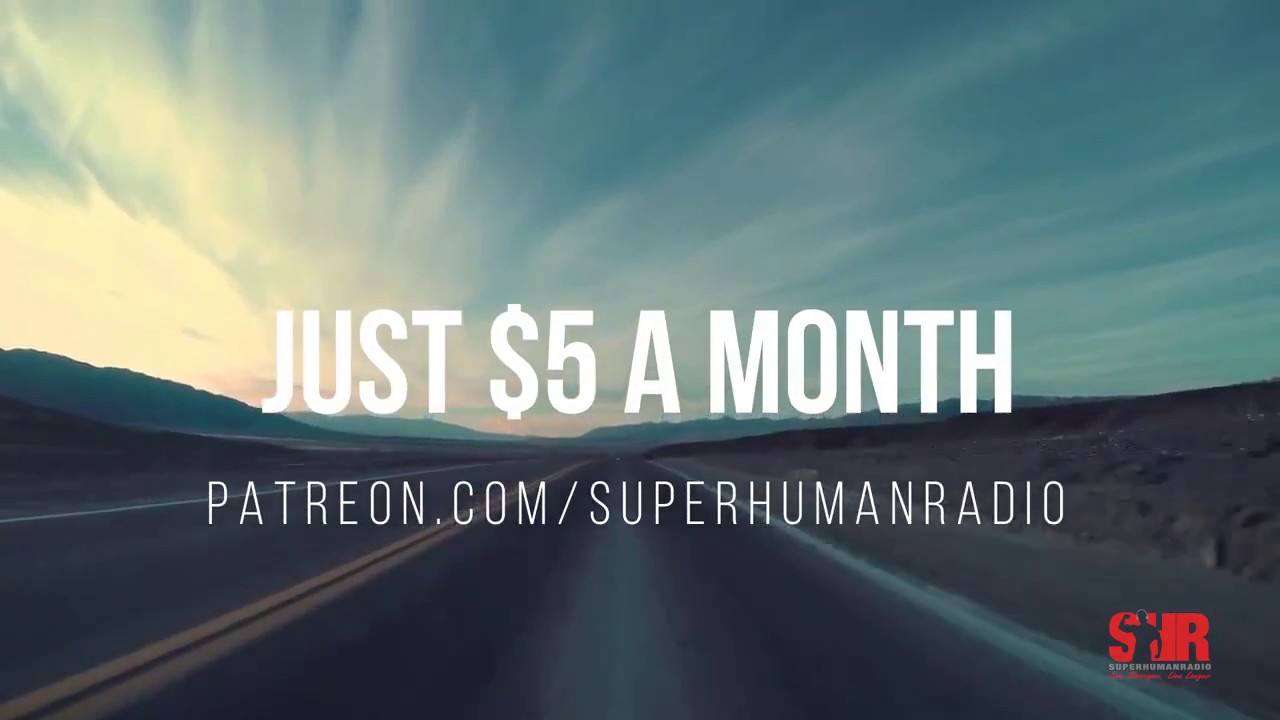 Super Human Radio Commercial Free Shows On Patreon