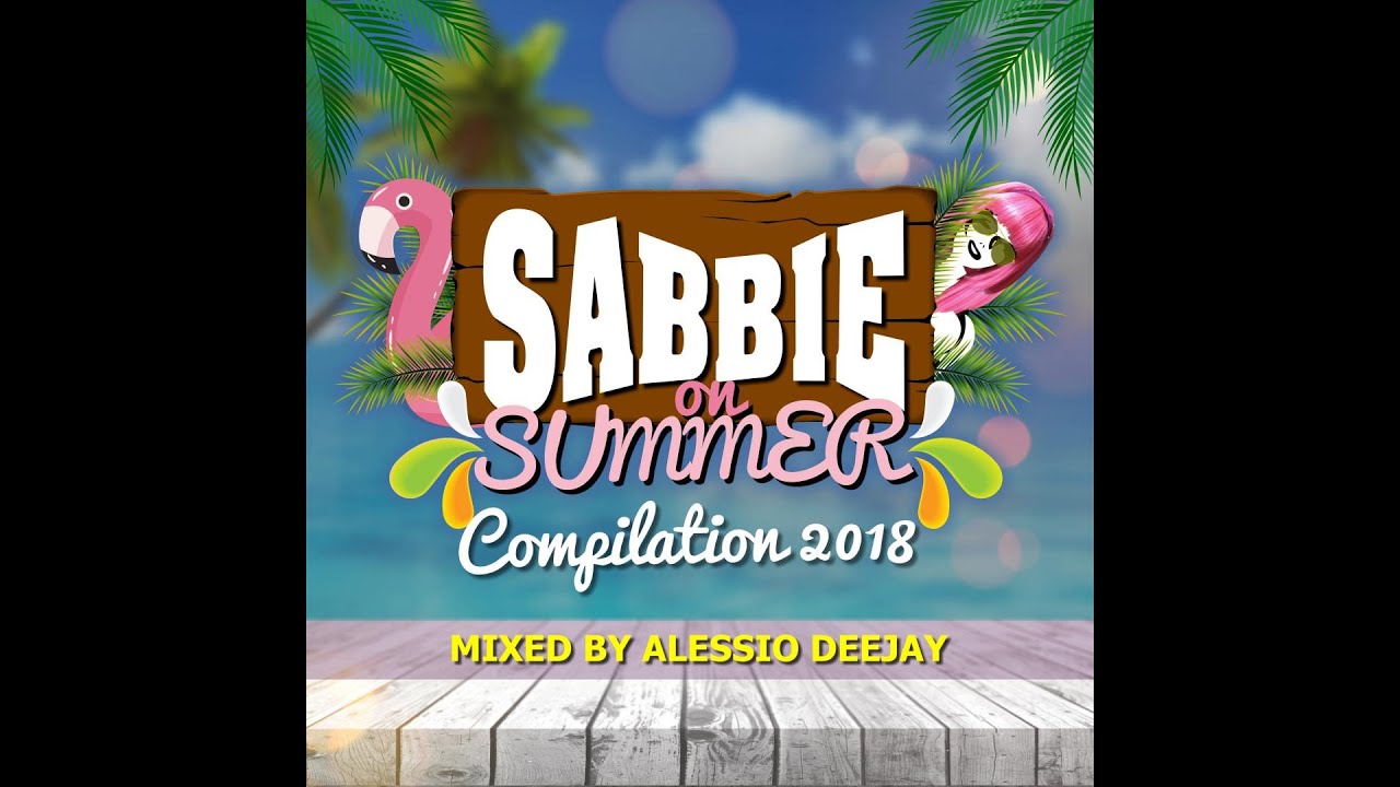 SABBIE on SUMMER 2018 Compilation - Mixed by Alessio DeeJay