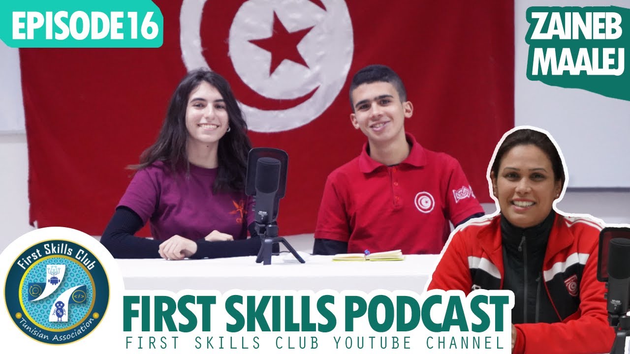 First Skills Podcast #16 - Zaineb Maalej and Mrs. Faten on EcoTECH Challenge Event