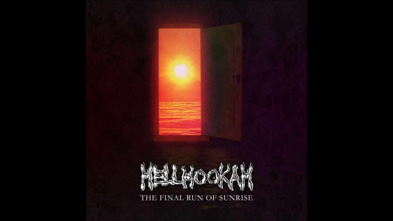 Hellhookah - The Final Run of Sunrise (Single, 2023)